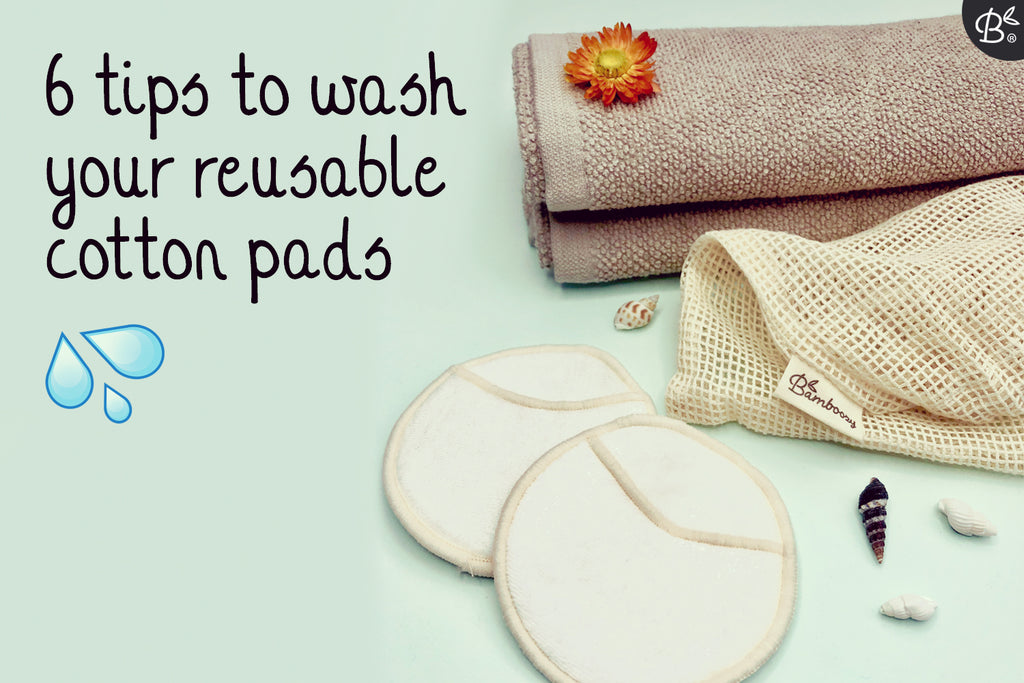 💦 6 Tips To Wash and Maintain Your Reusable Cotton Pads