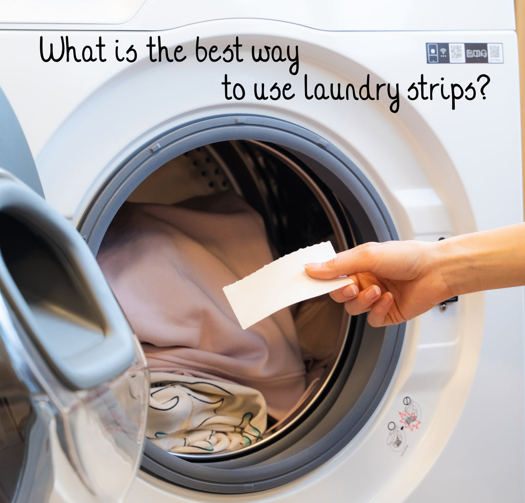 What is the Best Way to Use Laundry Strips?